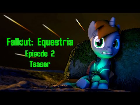 Fallout: Equestria - Episode 2 | Teaser