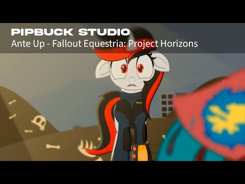 Ante Up - Fallout Equestria: Project Horizons (Одноголосый русскоязычный дубляж)